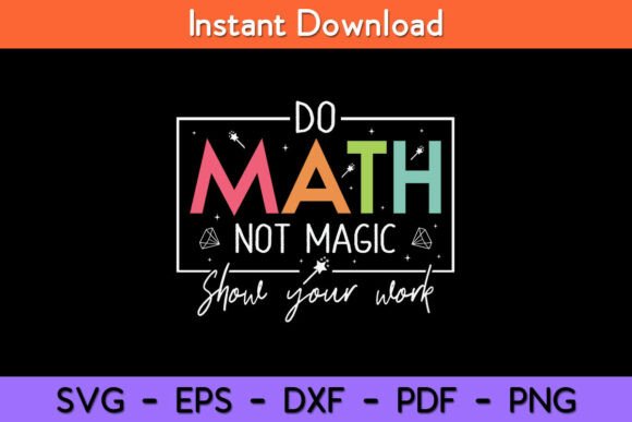 Do Math Not Magic Funny Math Teacher