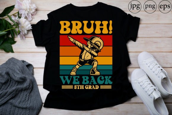 Eighth Grade Dabbing Boy Bruh We Back Graphics and T-Shirt Designs