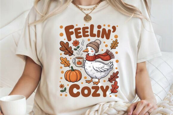 Feeling Cozy, Fall Goose Shirt PNG Graphics