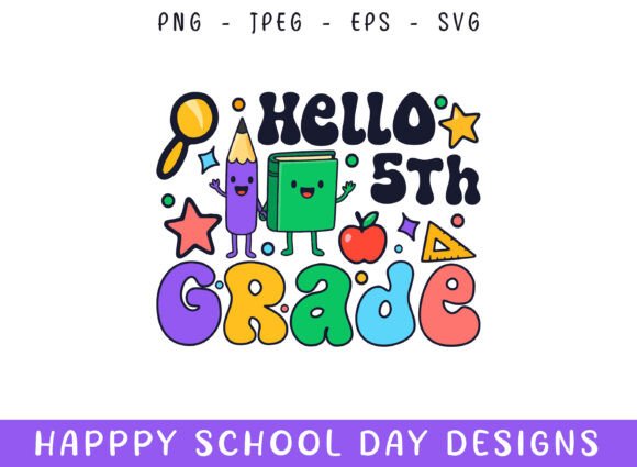 Hello Fifth Grade Kindergarten School Graphics