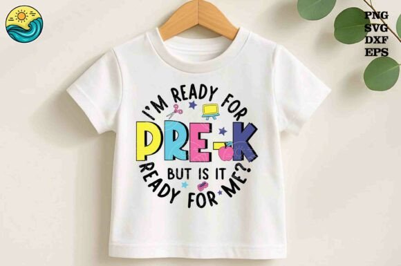 I’m Ready for Pre-K SVG Funny Graphics