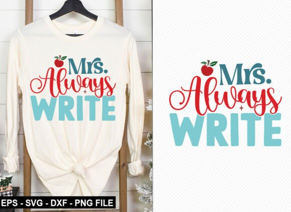 Mrs Always Write T-Shirt Design Graphics