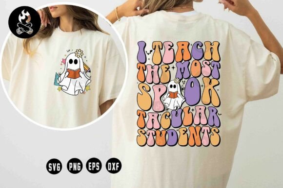 Spooktacular Teacher Ghost SVG: Graphics for T-Shirt Designs