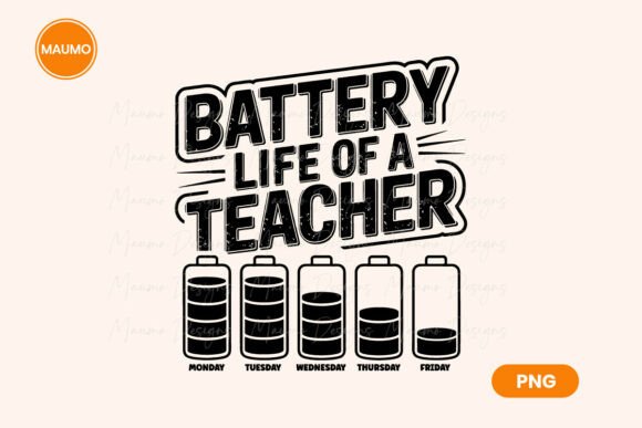 Teacher Battery Life Funny Quote Graphics